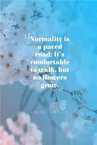Normality Is A Paved Road