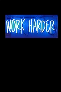 Work Harder: Neon Work Harder 6x9 120 page lined paperback notebook - bright neon color/design