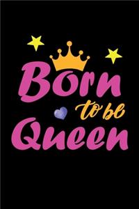 Born to be queen