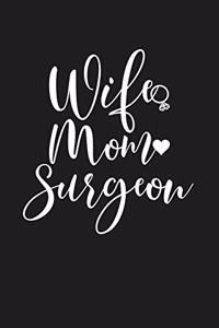 Wife Mom Surgeon