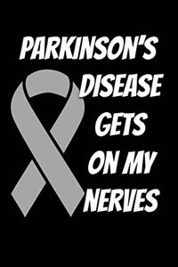 Parkinson's Disease Gets On My Nerves