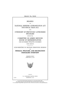 Hearing on National Defense Authorization Act for Fiscal Year 2012 and oversight of previously authorized programs before the Committee on Armed Services, House of Representatives, One Hundred Twelfth Congress, first session