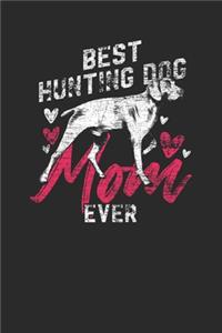 Best Hunting Dog Mom Ever