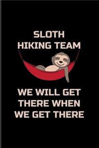 Sloth Hiking Team We Will Get There When We Get There