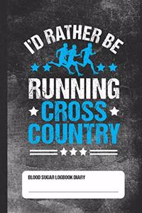 I'd Rather Be Running Cross Country