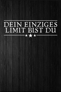 Dein Einziges Limit Bist Du