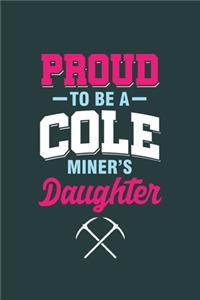 Proud to be a Cole Miner's Daugther