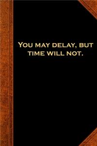 2020 Weekly Planner Ben Franklin Quote May Delay Time Vintage Style 134 Pages