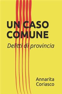 Un Caso Comune