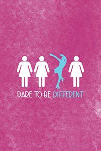 Dare To Be Different