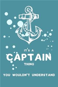It's a Captain Thing You Wouldn't Understand