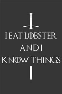 I Eat Lobster And I Know Things Notebook