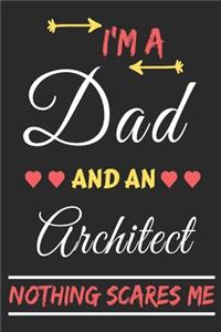 I'm A Dad And An Architect Nothing Scares Me