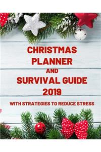 Christmas Planner and Survival Guide 2019 with Strategies to Reduce Stress