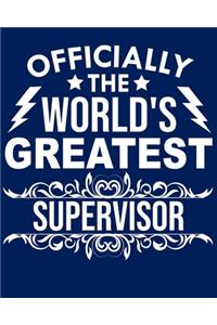 Officially the world's greatest Supervisor