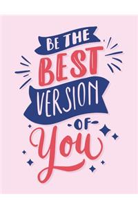 Be The Best Version Of You