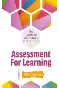 The Teaching Assistant's Pocket Guide to Assessment for Learning