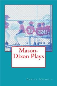 Mason-Dixon Plays