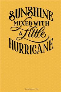 Sunshine Mixed With A Little Hurricane Journal Notebook Yellow