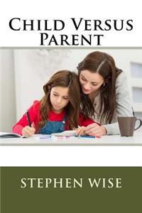 Child Versus Parent