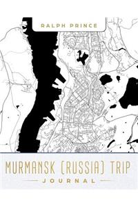 Murmansk (Russia) Trip Journal