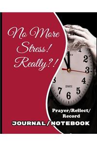 No More Stress! Really?!