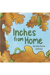 Inches From Home