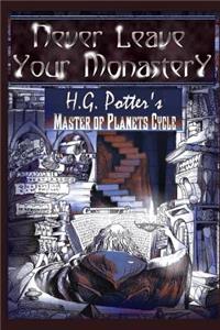 Never Leave Your Monastery