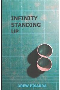 Infinity Standing Up