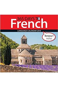 365 Days to French 2018 Wall Calendar