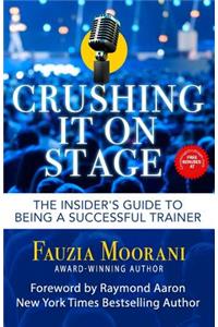 Crushing It On Stage