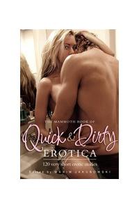 The Mammoth Book of Quick & Dirty Erotica