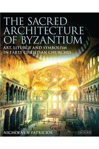 The Sacred Architecture of Byzantium