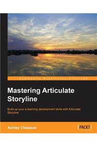 Mastering Articulate Storyline
