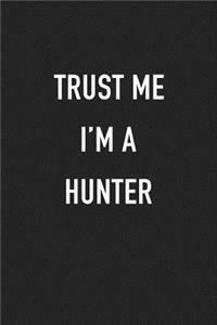 Trust Me I'm a Hunter