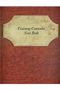 Training Counselor Notebook: Supervisor & Counselors Reference Guide for Therapists, Managers & Social Work Step by Step Definitive Reference for Life Coach Professionals to Rec