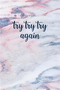 Try Try Try Again