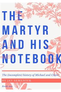The Martyr and his Notebook