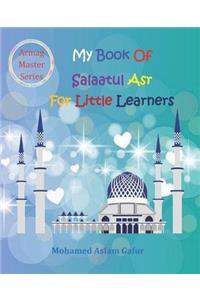 My Book of Salaatul Asr For Little Learners