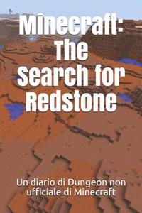 Minecraft: The Search for Redstone: Un Diario Di Dungeon Non Ufficiale Di Minecraft
