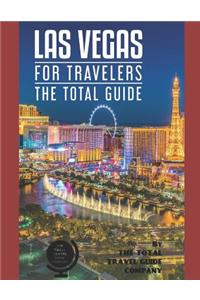 LAS VEGAS FOR TRAVELERS. The total guide