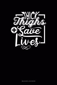 Thick Thighs Save Lives