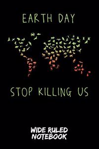 Earth Day - Stop Killing Us