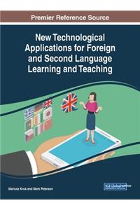 New Technological Applications for Foreign and Second Language Learning and Teaching