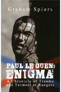 Paul Le Guen: Enigma