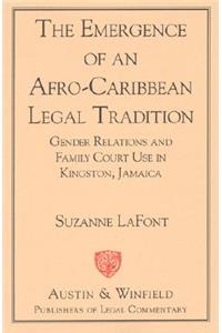 Emergence of an Afro-Caribbean Legal Tradition