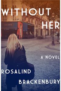 Without Her a Novel