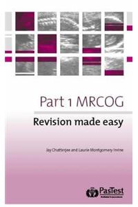 Part 1 MRCOG: Revision Made Easy
