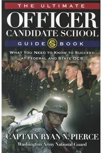 The Ultimate Officer Candidate School Guidebook
