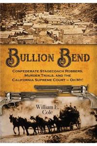 Bullion Bend